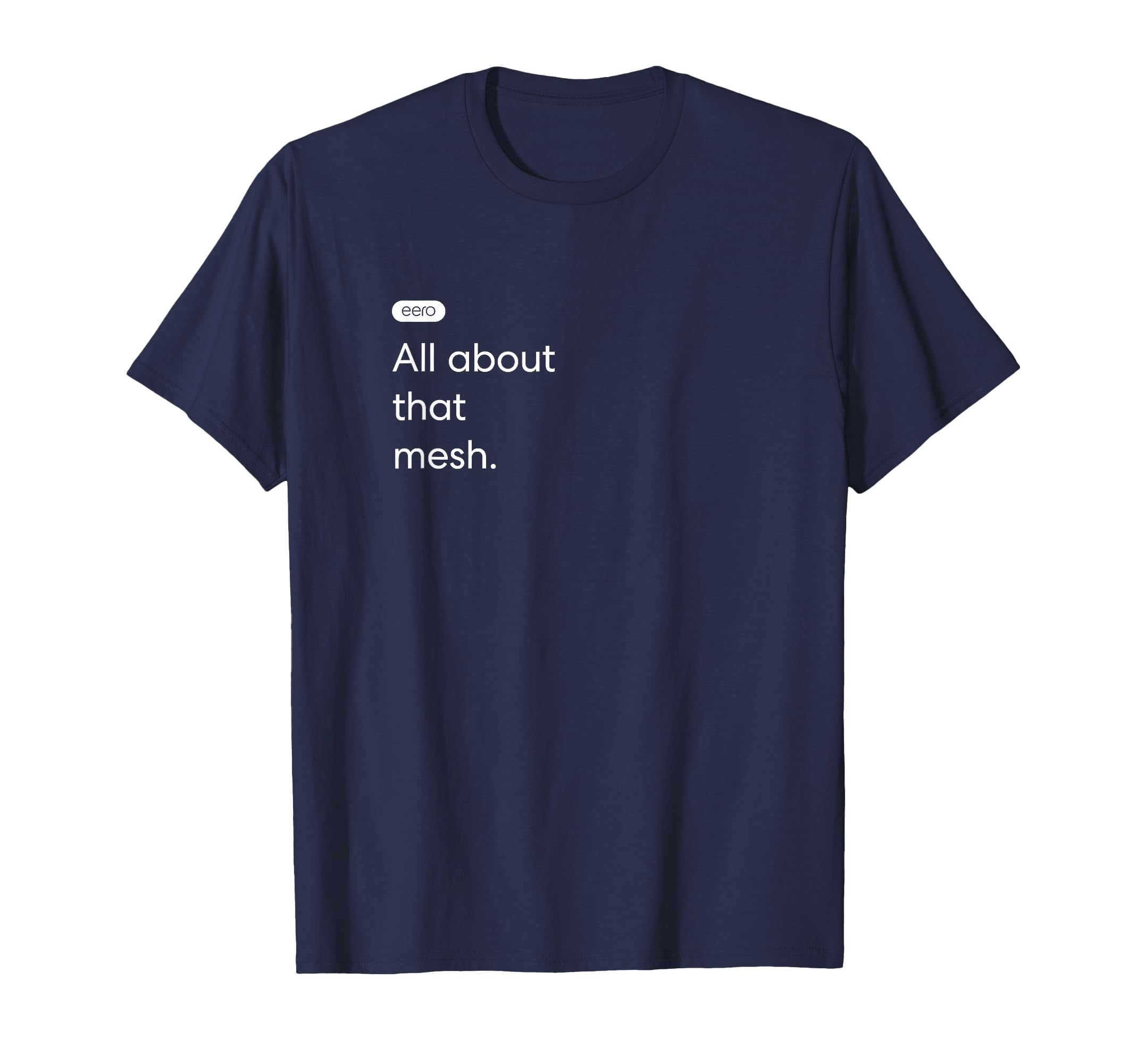 eero Essentials "All about that mesh" T-Shirt