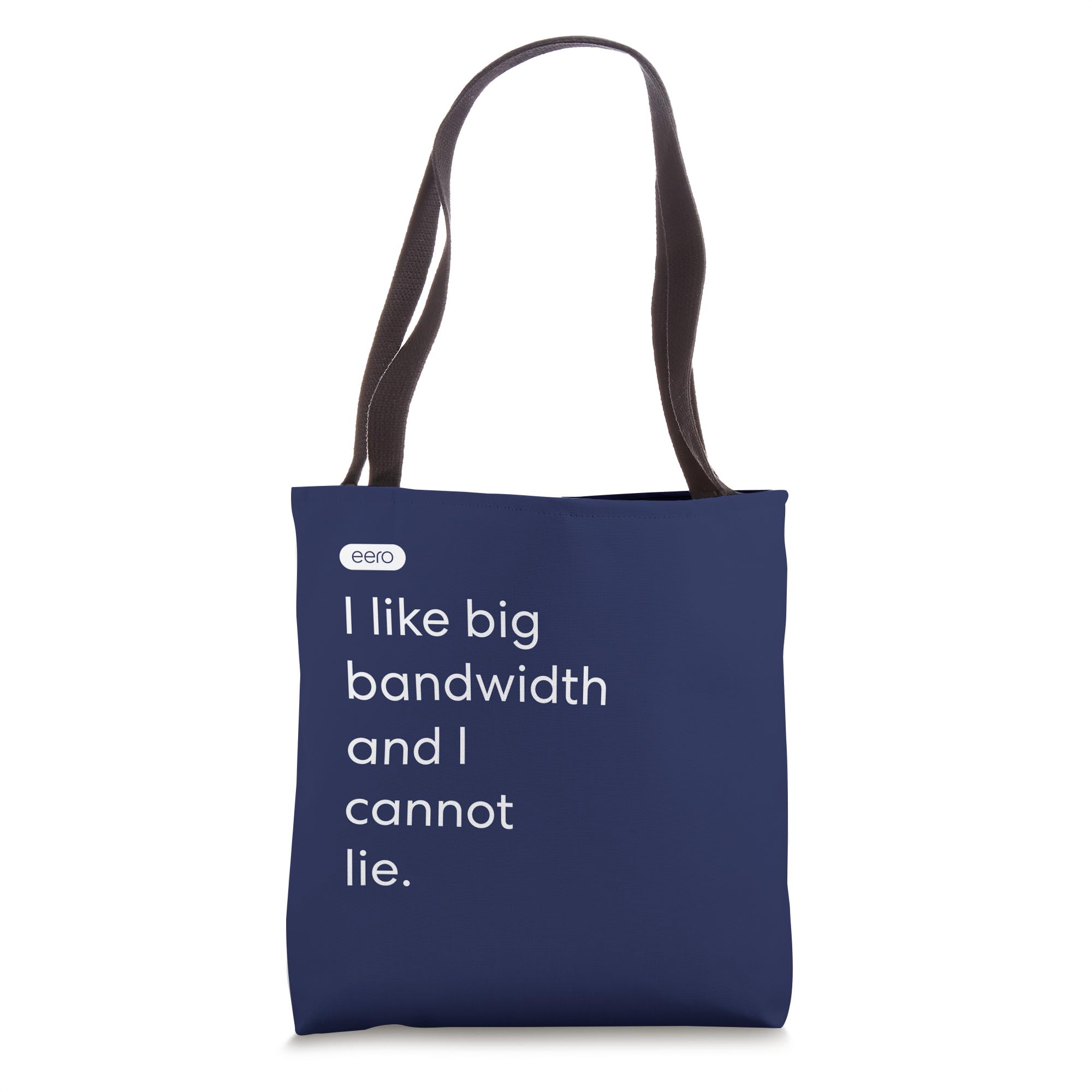 eero Essentials "I like big bandwidth and I cannot lie." Tote Bag