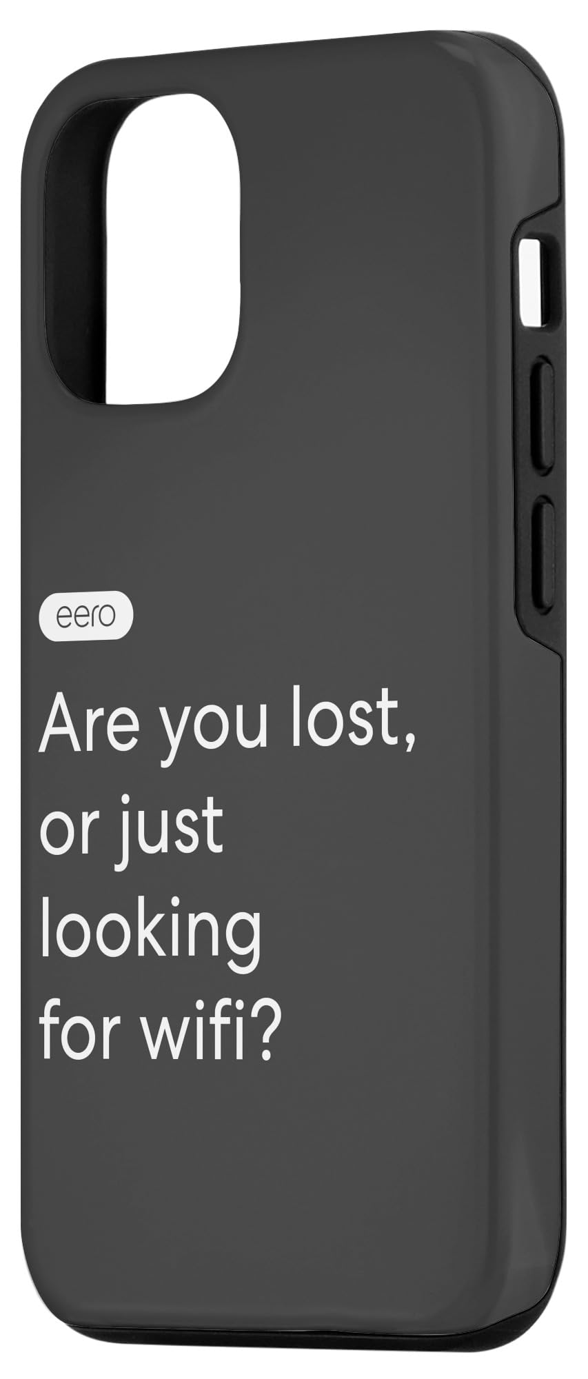iPhone 15 eero Essentials "Are you lost, or just looking for wifi?" Case