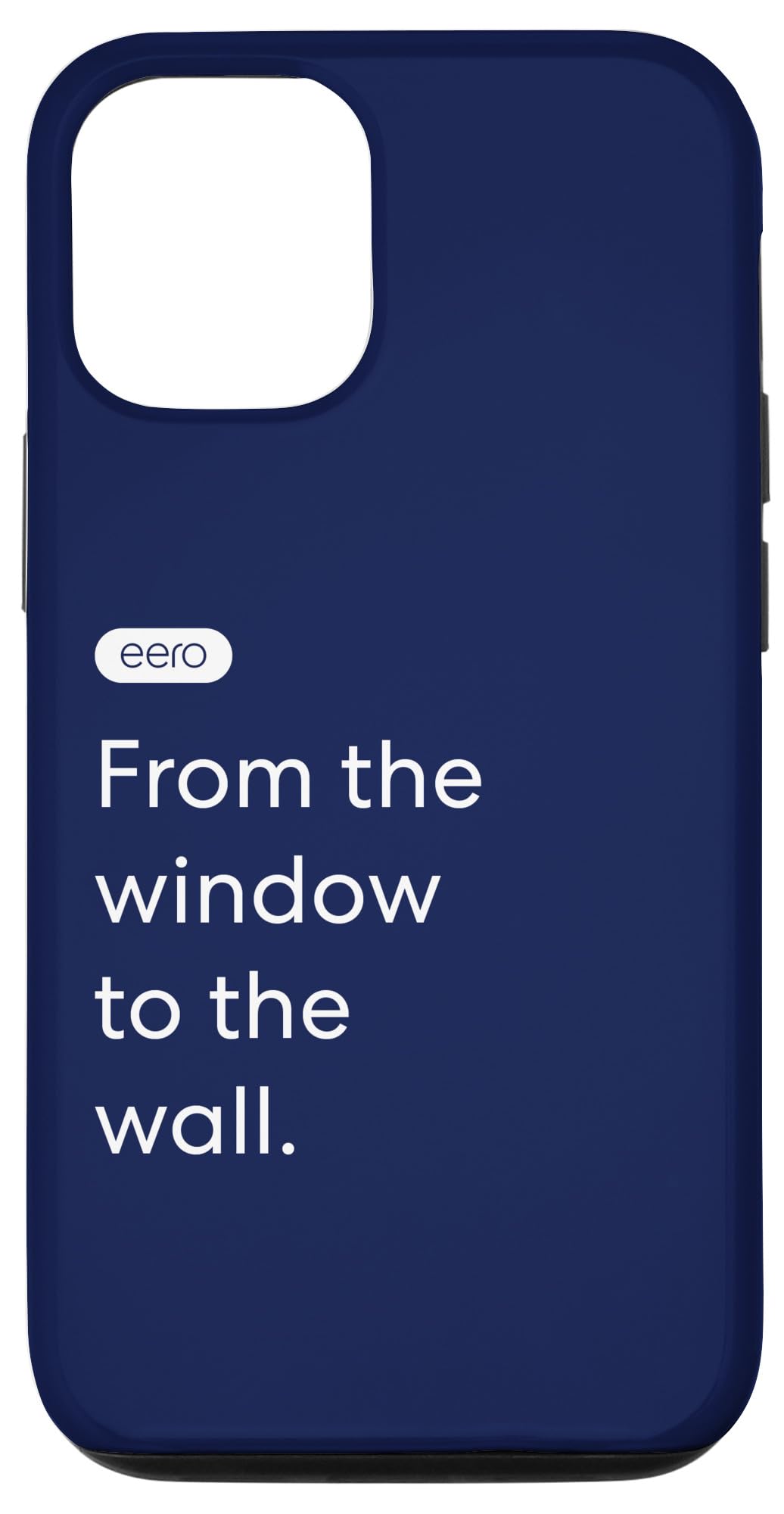 iPhone 15 eero Essentials "From the window to the wall." Case