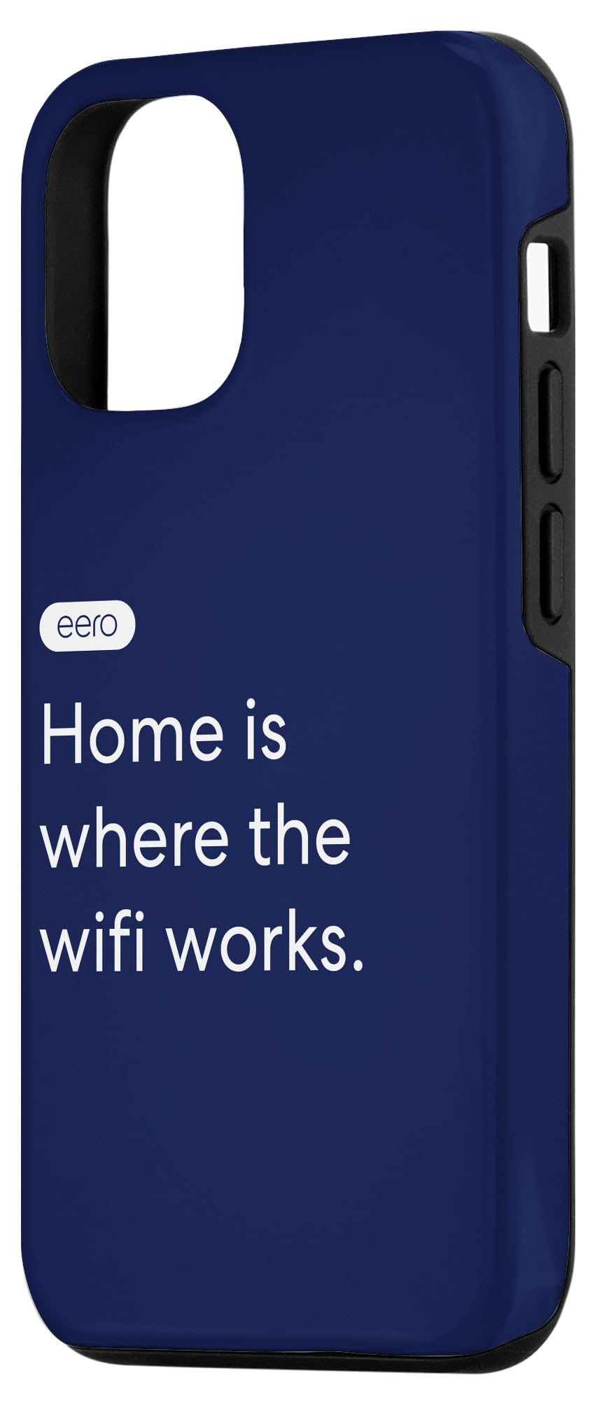 iPhone 15 eero Essentials "Home is where the wifi works." Case