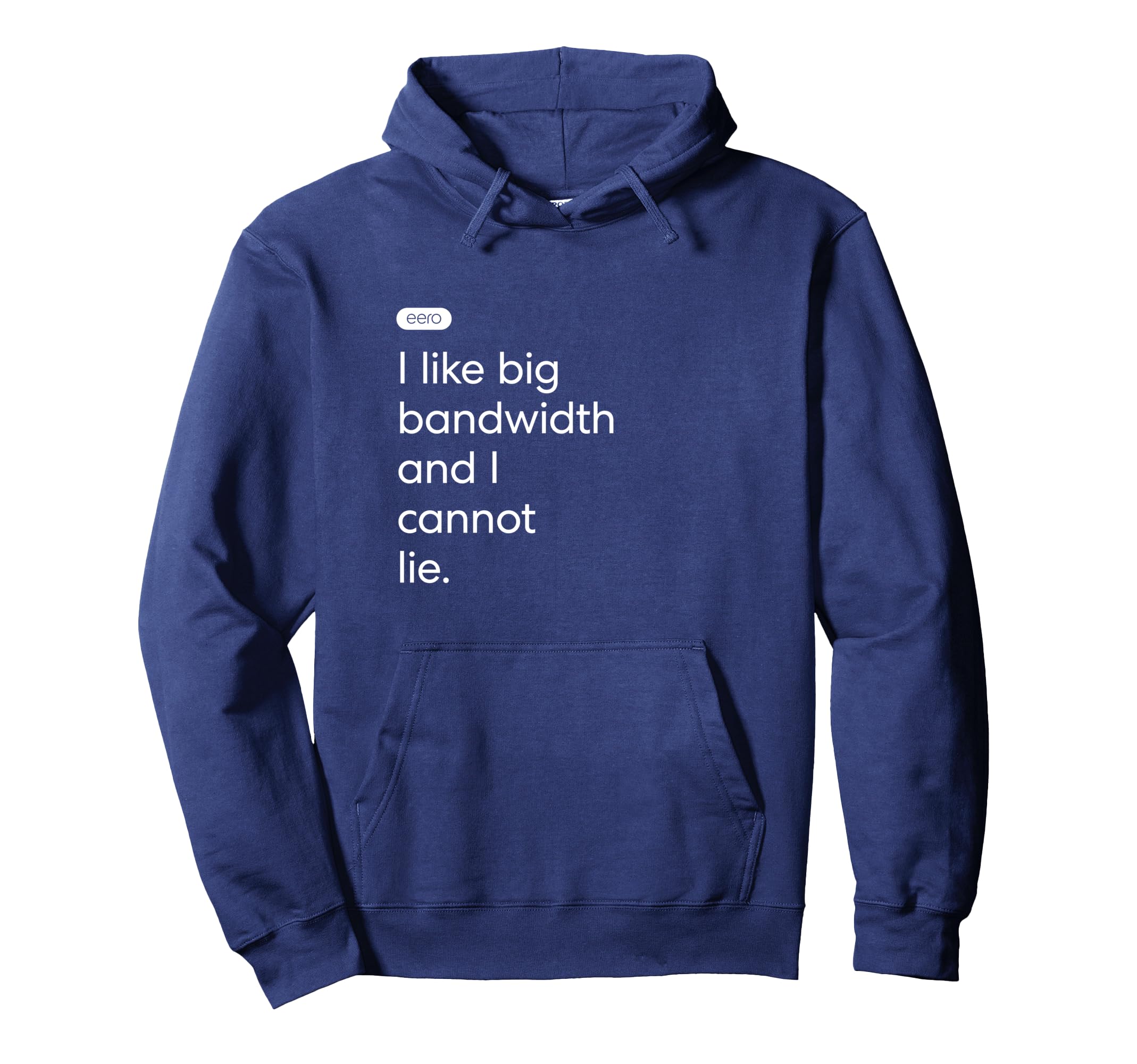 eero Essentials "I like big bandwidth and I cannot lie." Pullover Hoodie